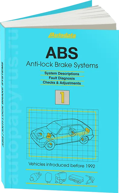 Книга: Руководство по диагностике и ремонту антиблокировочных систем тoрмозов (модели до 1992 г.в.) | Том 1 | Легион-Aвтодата